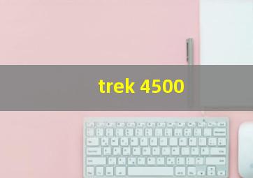 trek 4500